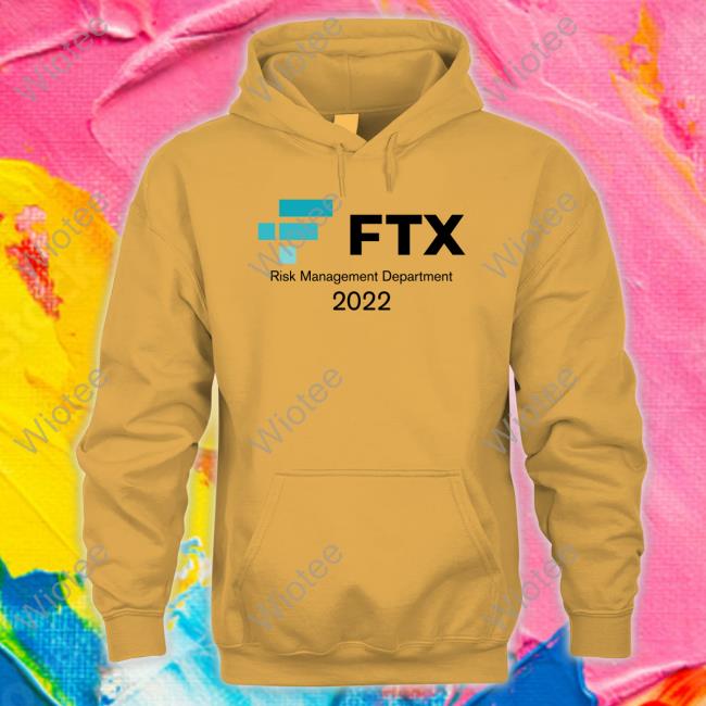 Official FTX Risk Management Department 2022 T Shirt FTX Risk Management Department 2022 Tee Shirt