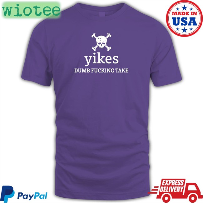 Yikes Dumb Fucking Take Long Sleeve