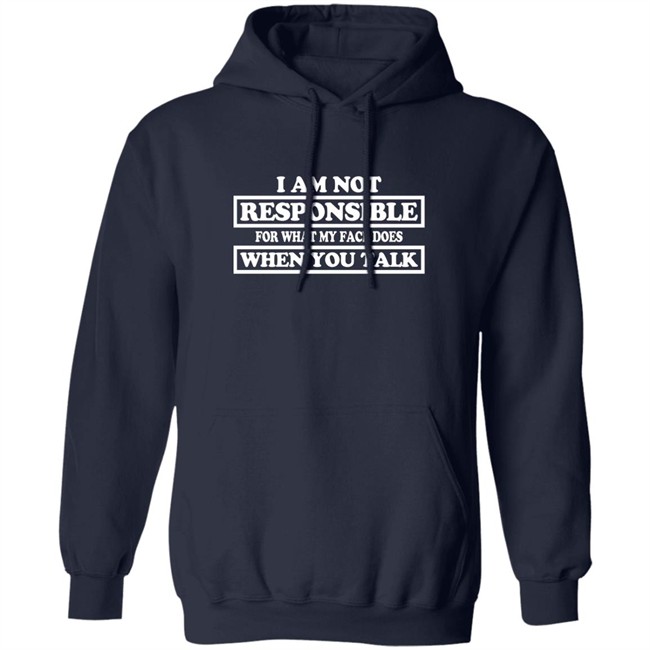 Blenus M I Am Not Responsible For What My Face Does When You Talk Shirt Blenus M I Am Not Responsible For What My Face Does When You Talk Shirt
