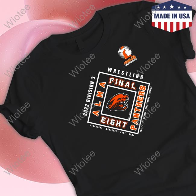 Official Alma Panthers 2022 MHSAA Team Wrestling Final Eight Shirts
