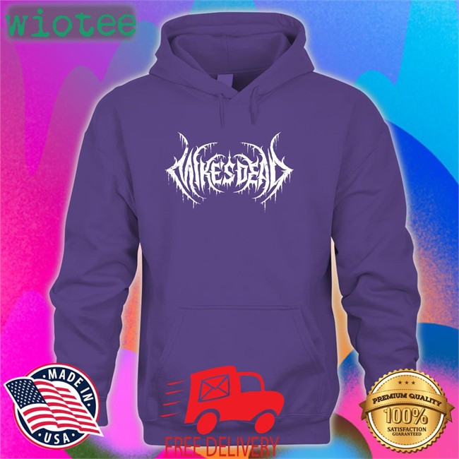 Mike's Dead Merch Store Mike's Dead Death Drip T-Shiirt Mike's Dead Death Drip Sweatshirts Mike's Dead Merch Store