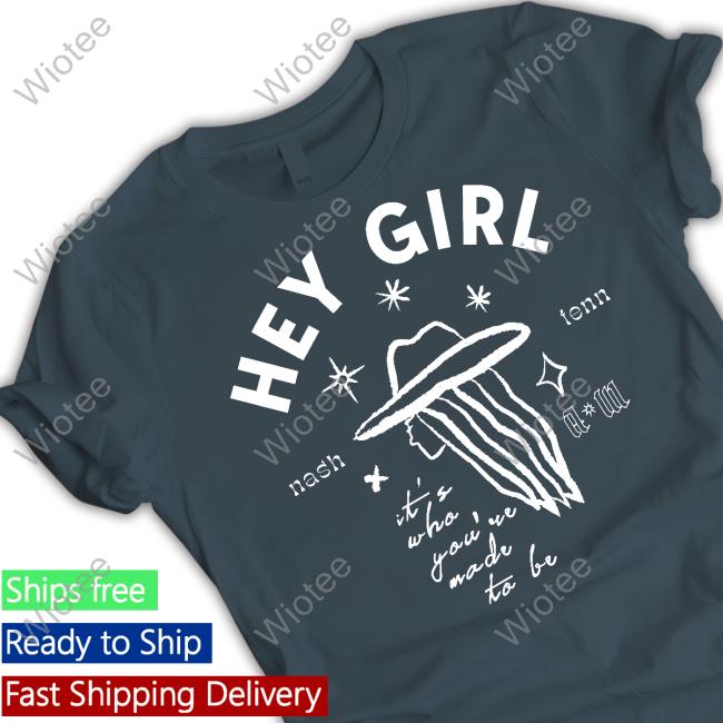 Cowgirl Hey Girl Nash Tenn It's Who You're Made To Be Shirts Anne Wilson Merch