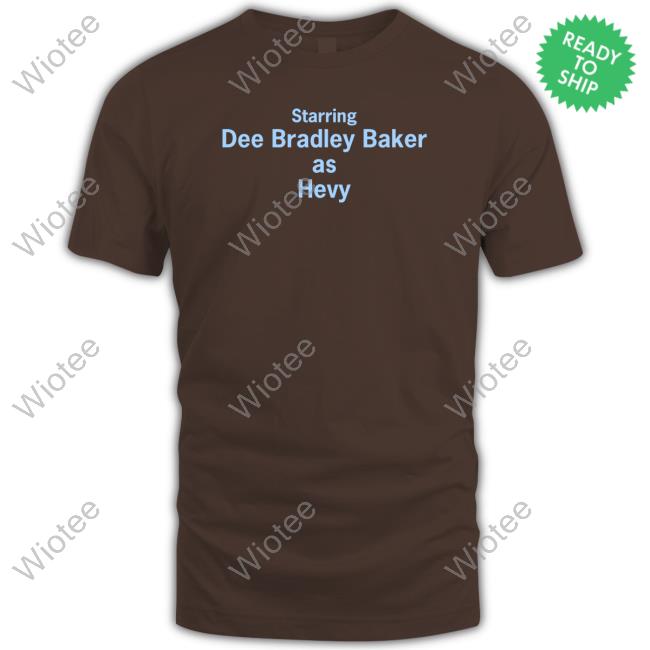 Starring Dee Bradley Baker As Hevy T-Shirt
