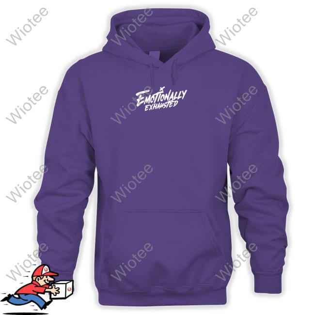 Beautiful Bastard Merch Emotionally Exhausted Og Sweatshirts
