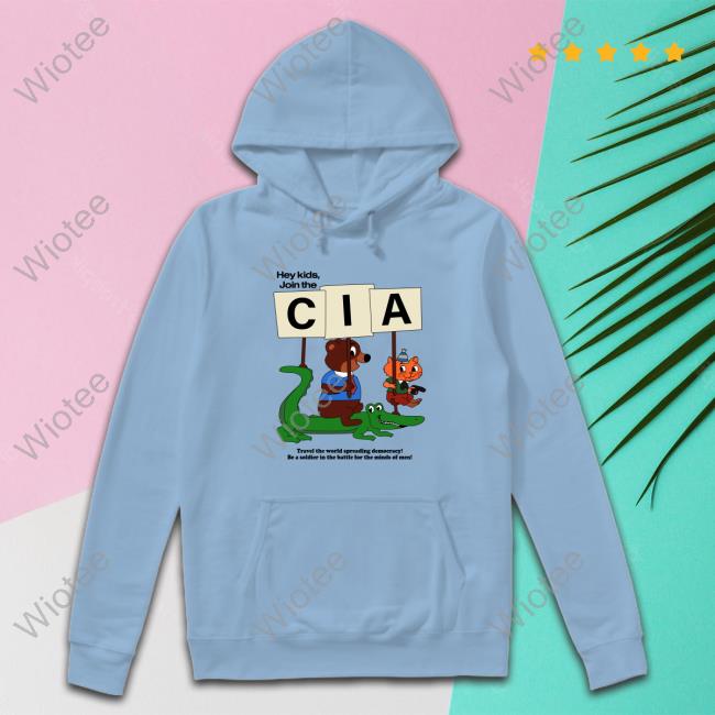 Hey Kids Join The Cia. T-Shirt