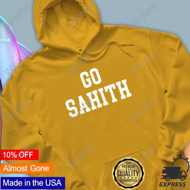 Nolayingup Go Sahith Shirt Go Sahith Crewneck Sweatshirt