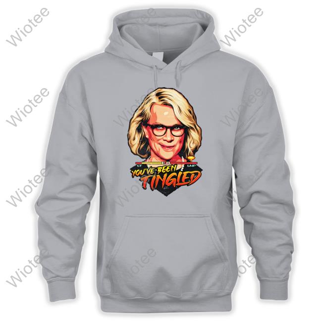 Laura Tingle You've Been Tingled Shirts Official Laura Tingle You've Been Tingled T-Shirt