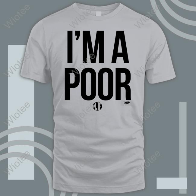Mjf I'm A Poor T Shirt Mjf I'm A Poor T Shirts