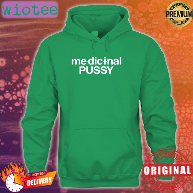 Shirts That Go Hard Medicinal Pussy Shirt The Intercourse Collection Merch