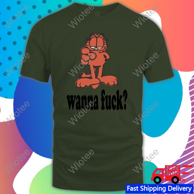 Wanna Fuck? Sweatshirt Wanna Fuck? Long Sleeve Tee Shirt