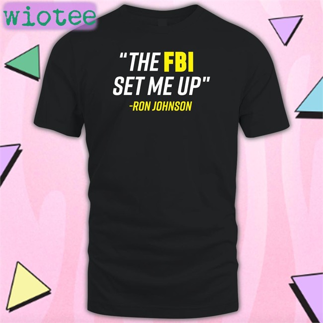 Ron Johnson The FBI Set Me Up Hoodie Mandela Barnes Merch