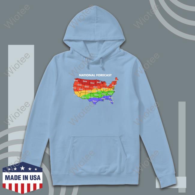 Shirts That Go Hard National Forecast Gay Gay Gay Tee Shirtsthtgohard Official National Forecast Gay Gay Gay Hoodie
