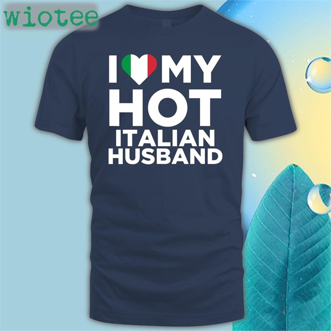 I Love My Hot Italian Husband T-Shirt Spooky Zenit Marygoorekinnie