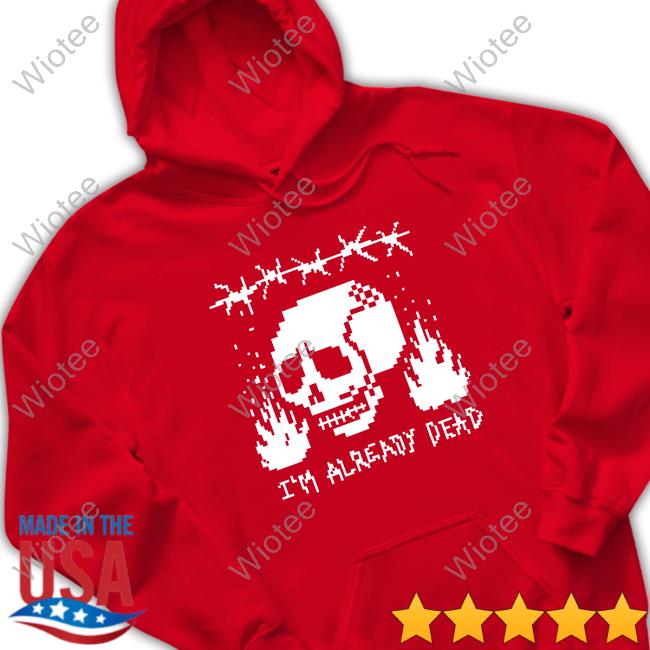 Pixelated I'm Already Dead Sweatshirt