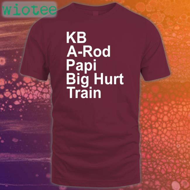 Kb A-Rod Papi Big Hurt Train Shirt Alex Bregman Kb A-Rod Papi Big Hurt Train T-Shiirt FOX Sports MLB