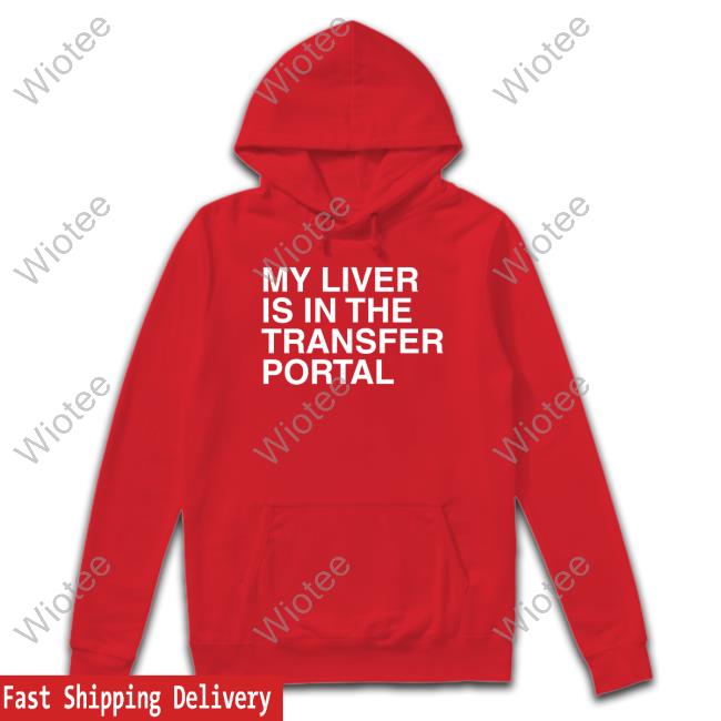 My Liver Is In The Transfer Portal T-Shirt Oscar Bravo Golf Merch Obvious Shirts
