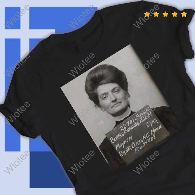 Bertha Boronda Mayhem Santa Clara Nat Minn Shirts Historic Vids