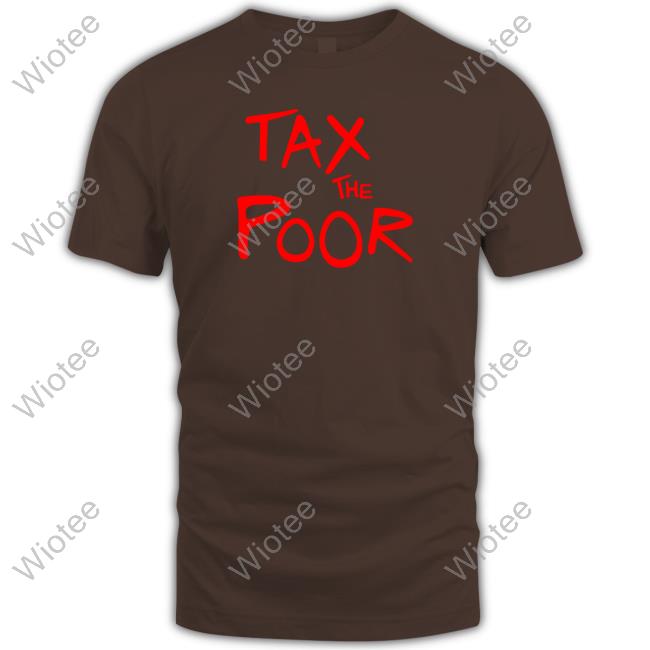 Shitheadsteve Tax The Poor Shirt