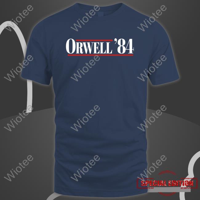 Justin Wolfers Orwell ’84 Shirt 2022 Orwell ’84 Sweatshirts Justin Wolfers