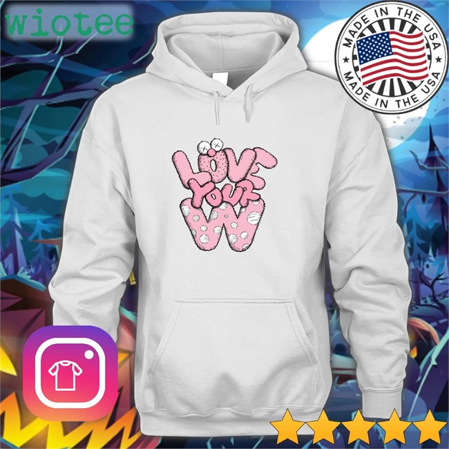 Love Your W Shirt 2022 Thehobiprint