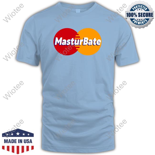 Official Masturbate Shirt Official Masturbate Shirt