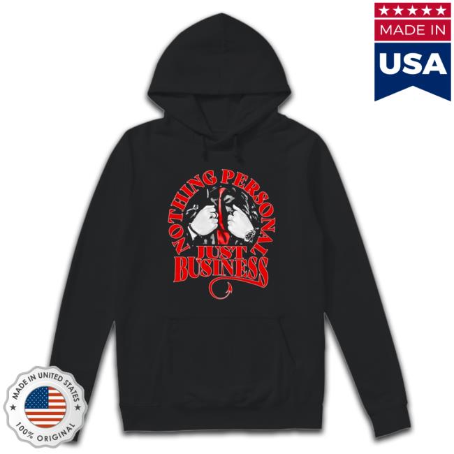 Nothing personal just business TShirts