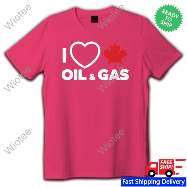 I Love Canadian Oil & Gas Black Shirt Abortion Health Care
