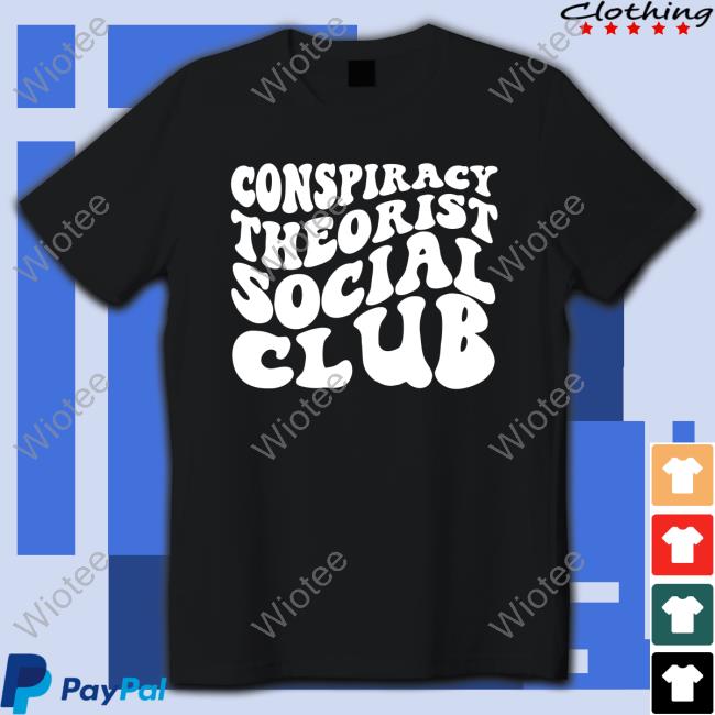 Conspiracy Theorist Social Club Sweatshirt Bo And Eve Conspiracy Theorist Social Club Sweatshirt