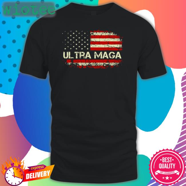 Donald J. Trump Ultra Maga T Shirt Ultra Maga Proud Anti Biden Us Flag Pro Trump 2024