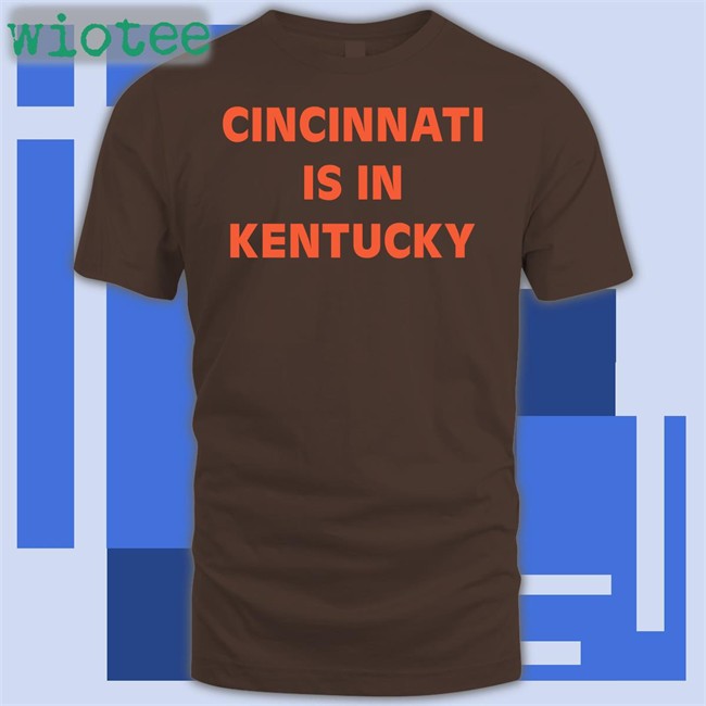 Sir Yacht Merch Cincinnati Is In Kentucky Tee