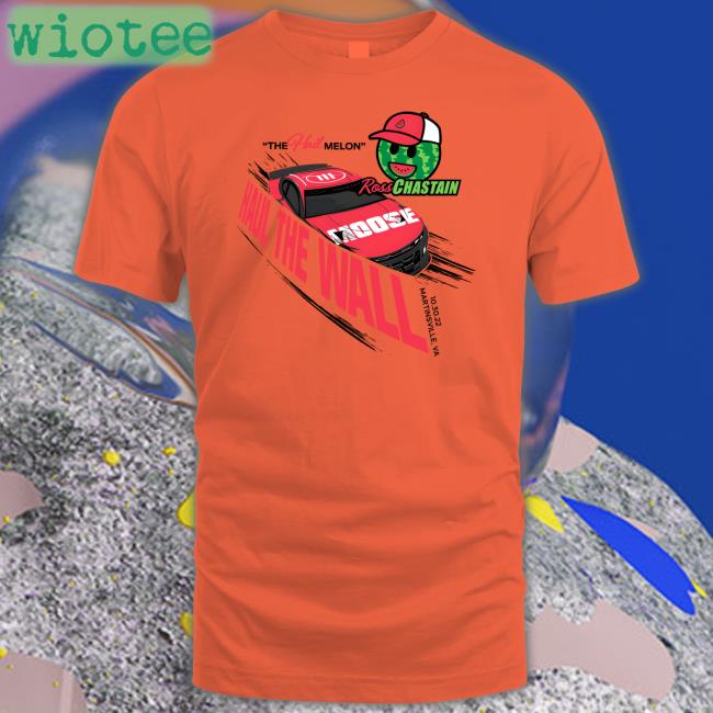 The Hail Melon Haul The Wall Ross Chastain Championship 4 Hooded Sweatshirt Melon Man Brand Merch