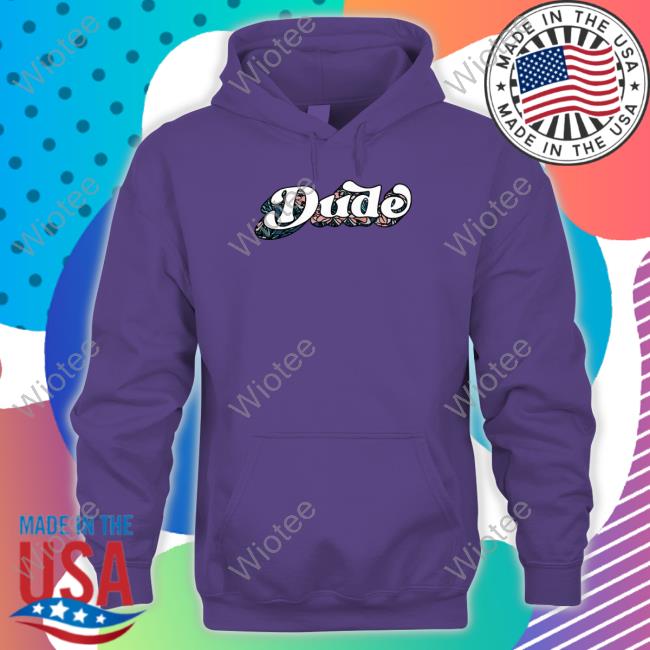 Matt And Abby Dude Shirt Aloha Dude Hoodie