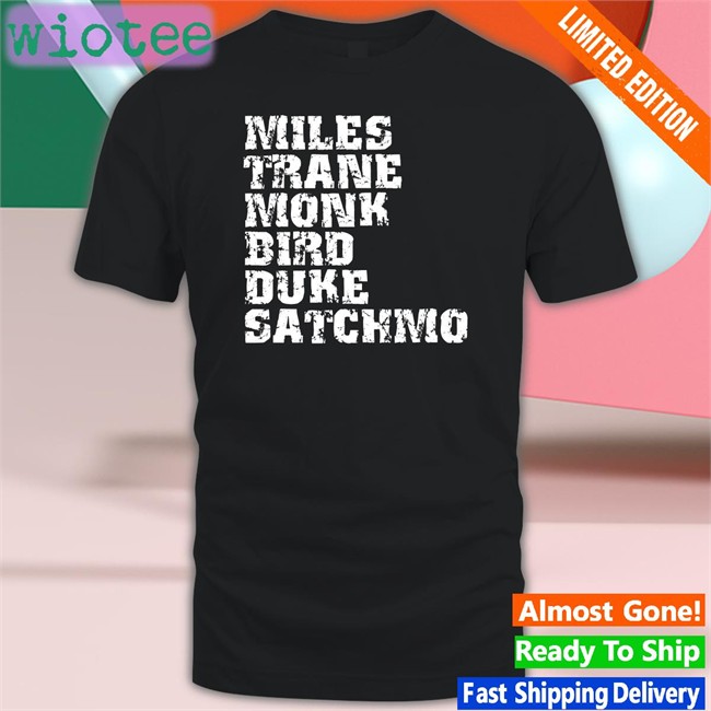 Miles Trane Monk Bird Duke Satchmo T Shirt Italysoundsgood Daz