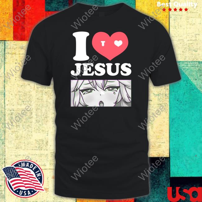 I Love Jesus T Shirt