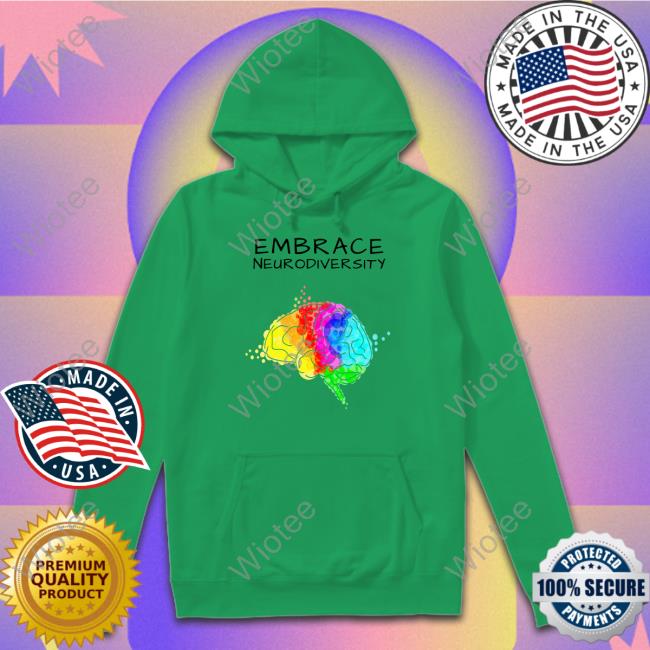 Black Embrace Neurodiversity Sweatshirt Wholesome Memes