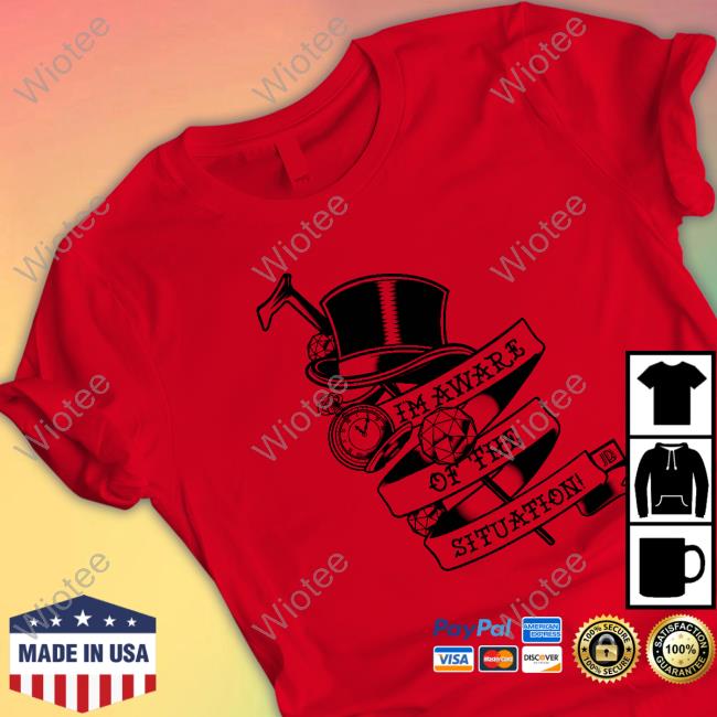 Justin Bregg I'm Aware Of The Situation Funny Shirts I'm Aware Of The Situation Tee Shirts