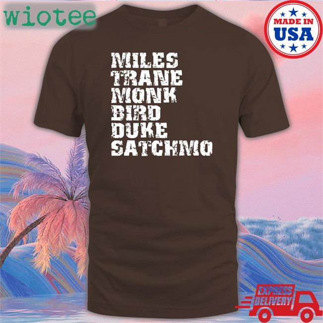 Daz Italysoundsgood Miles Trane Monk Bird Duke Satchmo T Shirt Daz Miles Trane Monk Bird Duke Satchmo Tee Italysoundsgood