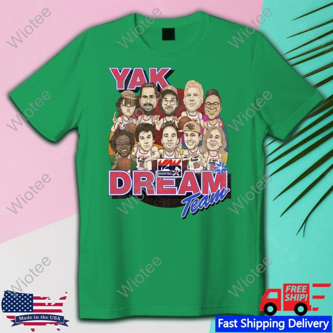 Yak Dream Team Tee Shirt Barstool Sports Big Cat Yak Dream Team Hoodie