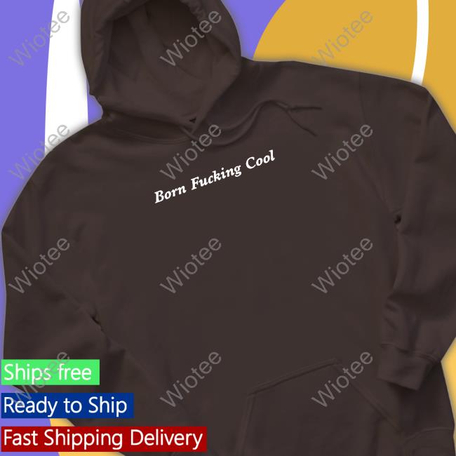 Team Ariana Merch Born Fucking Cool T Shirt Officialteamariana Team Ariana Born Fucking Cool Shirts