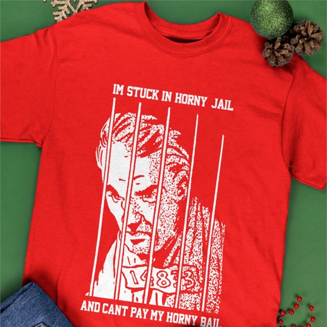 Shirts That Go Hard Im Stuck In Horny Jail And Cant Pay My Horny Bail T Shirt Shirts That Go Hard Im Stuck In Horny Jail And Cant Pay My Horny Bail Hoodie