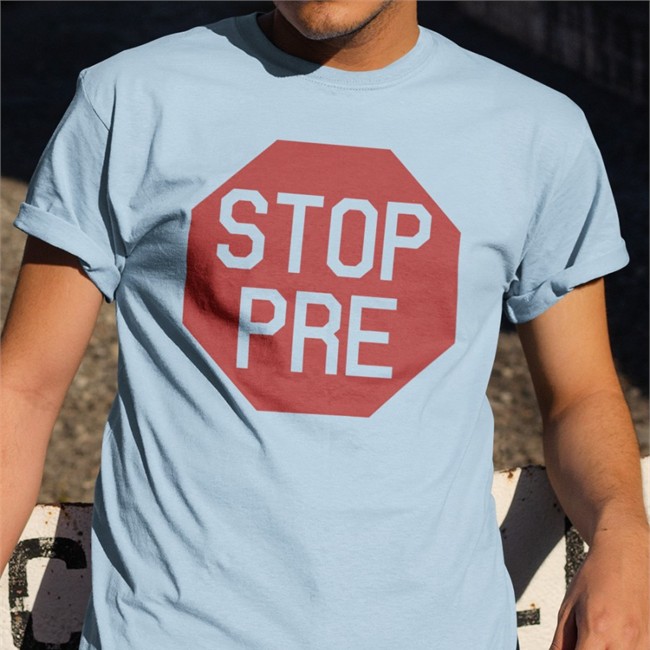 Stop Pre T-Shirts