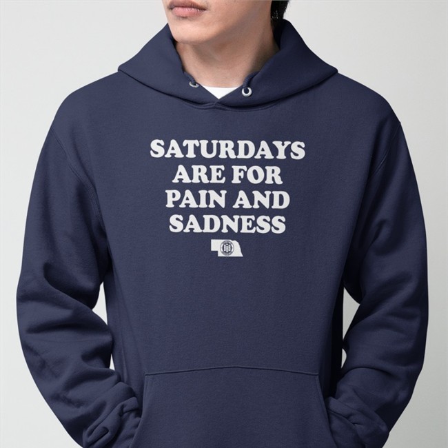 Saturdays Are For Pain And Sadness Tee