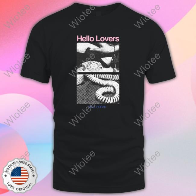 Official Hello Lovers Niall Horan Shirts Hello Lovers Niall Horan T-Shirt