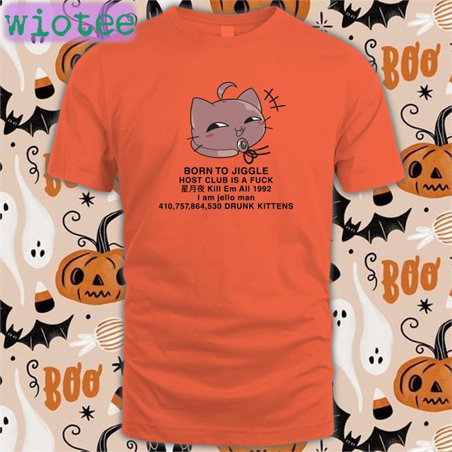 Hiiragi Yuu Born To Jiggle Host Club Is A Fuck Edition Limited TShirts HiiragiYuuVt Hiiragi Yuu Born To Jiggle Host Club Is A Fuck Hoodie Shirt