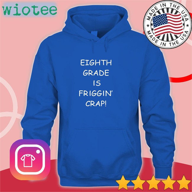 Tom Eighth Grade Is Friggin Crap Unisex Blue T-Shirt