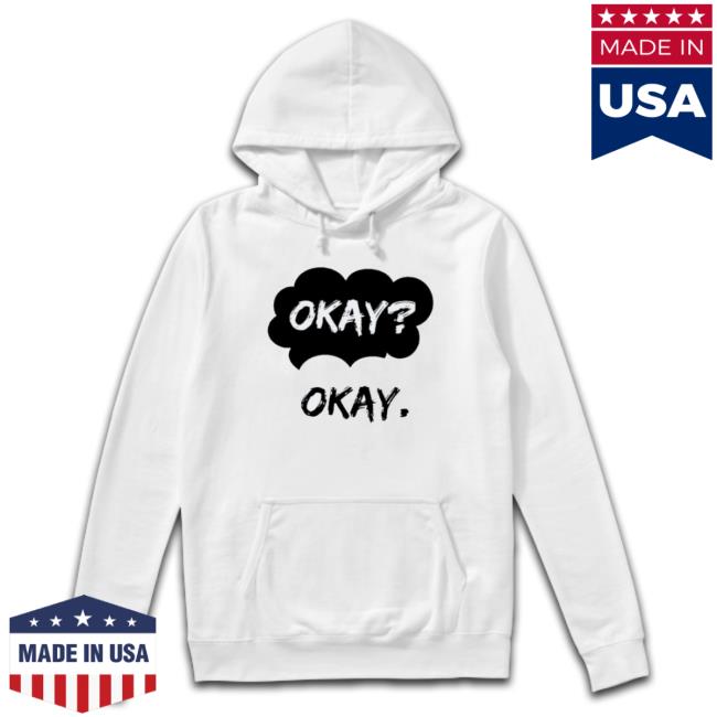 Official Okay Okay Hooded Sweatshirt