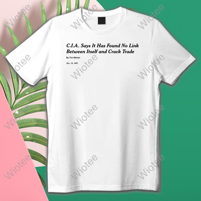 CIA Says It Has Found No Link Between Itself And Crack Trade Tee