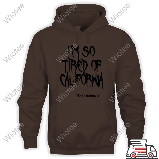 Nessa Barrett Tired Of California White Tee Shirt Tired Of California White TankTop