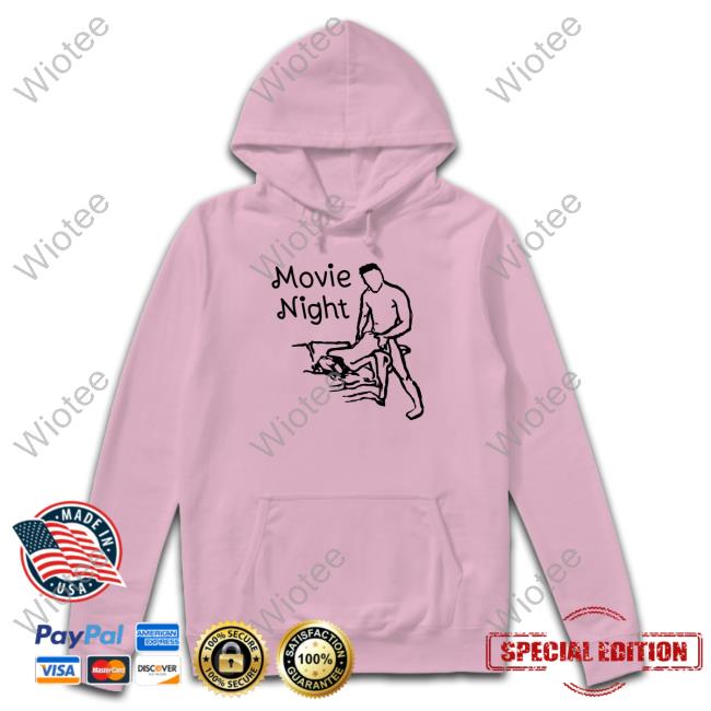 Movie Night Shirts Shirtsthtgohard Shirts That Go Hard Movie Night Shirt