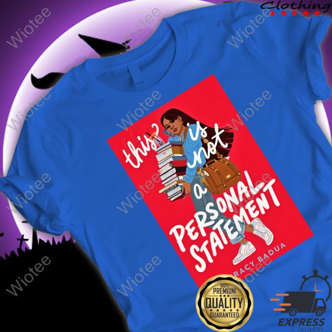 This Is Not A Personal Statement Shirt Funny This Is Not A Personal Statement Tee Tracy Badua